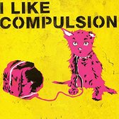 Compulsion - I Like Compulsion And Compulsion Likes Me (CD)