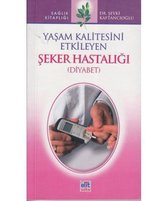 Yaşam Kalitesini Etkileyen Şeker Hastalığı / Diyabet