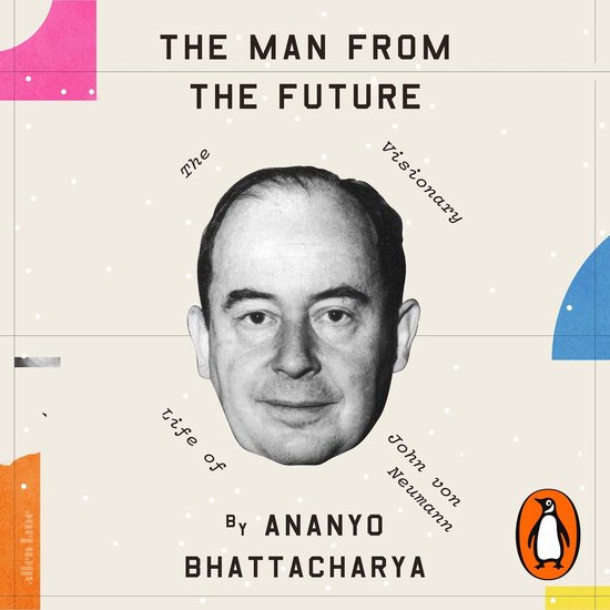Boek cover The Man from the Future van Ananyo Bhattacharya (Onbekend)