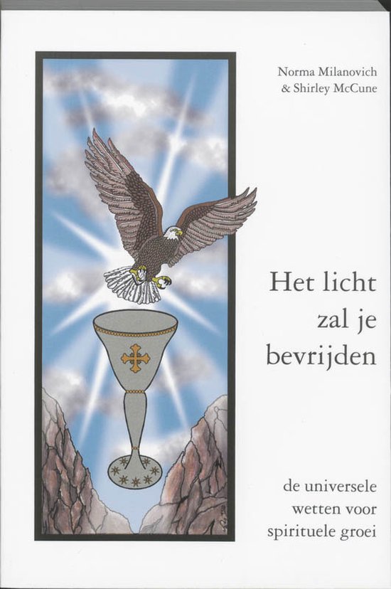 Boekomslag met de titel 'Het licht zal je bevrijden', waarop een arend boven een kelk vliegt tegen een hemelse achtergrond.