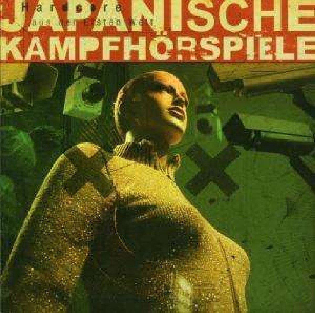 Japanische Kampfhörspiele - Hardcore Aus Der Ersten Welt (CD)