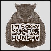 JUNIQE - Poster met kunststof lijst I'm Sorry For What I Said When I