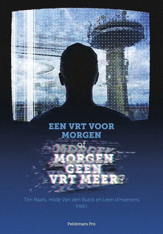 Een VRT voor morgen of morgen geen VRT meer? - cover