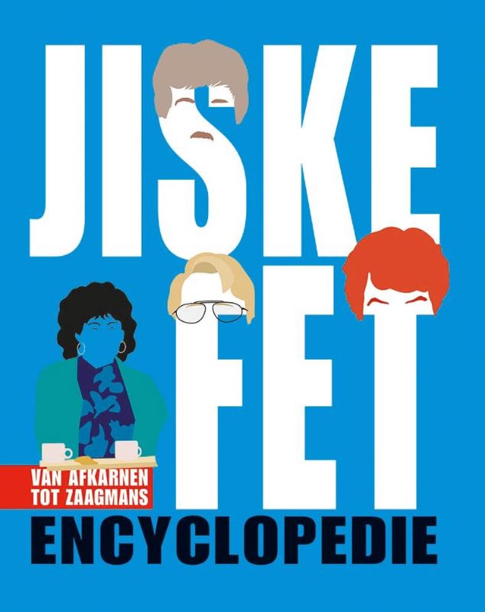 Blauwe cover Jiskefet Encyclopedie met gestileerde karakters en tekst: Van afkarnen tot zaagmans.