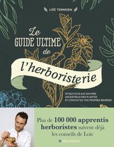 Le Guide ultime de l'herboristerie