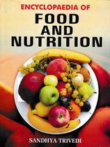 Encyclopaedia of Food and Nutrition