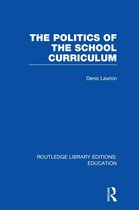 The Politics of the School Curriculum (Rle Edu B)