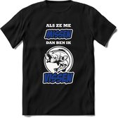 Als Ze Me Missen Dan Ben Ik Vissen T-Shirt | Blauw | Grappig Verjaardag Vis Hobby Cadeau Shirt | Dames - Heren - Unisex | Tshirt Hengelsport Kleding Kado - Zwart - XXL