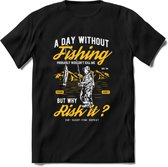 A Day Without Fishing - Vissen T-Shirt | Geel | Grappig Verjaardag Vis Hobby Cadeau Shirt | Dames - Heren - Unisex | Tshirt Hengelsport Kleding Kado - Zwart - 3XL