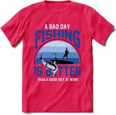 A Bad Day Fishing - Vissen T-Shirt | Blauw | Grappig Verjaardag Vis Hobby Cadeau Shirt | Dames - Heren - Unisex | Tshirt Hengelsport Kleding Kado - Roze - XL
