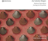 Ensemble Frühe Musik Augsburg - Auf Jakobs Wegen, Pilgerreise (CD)