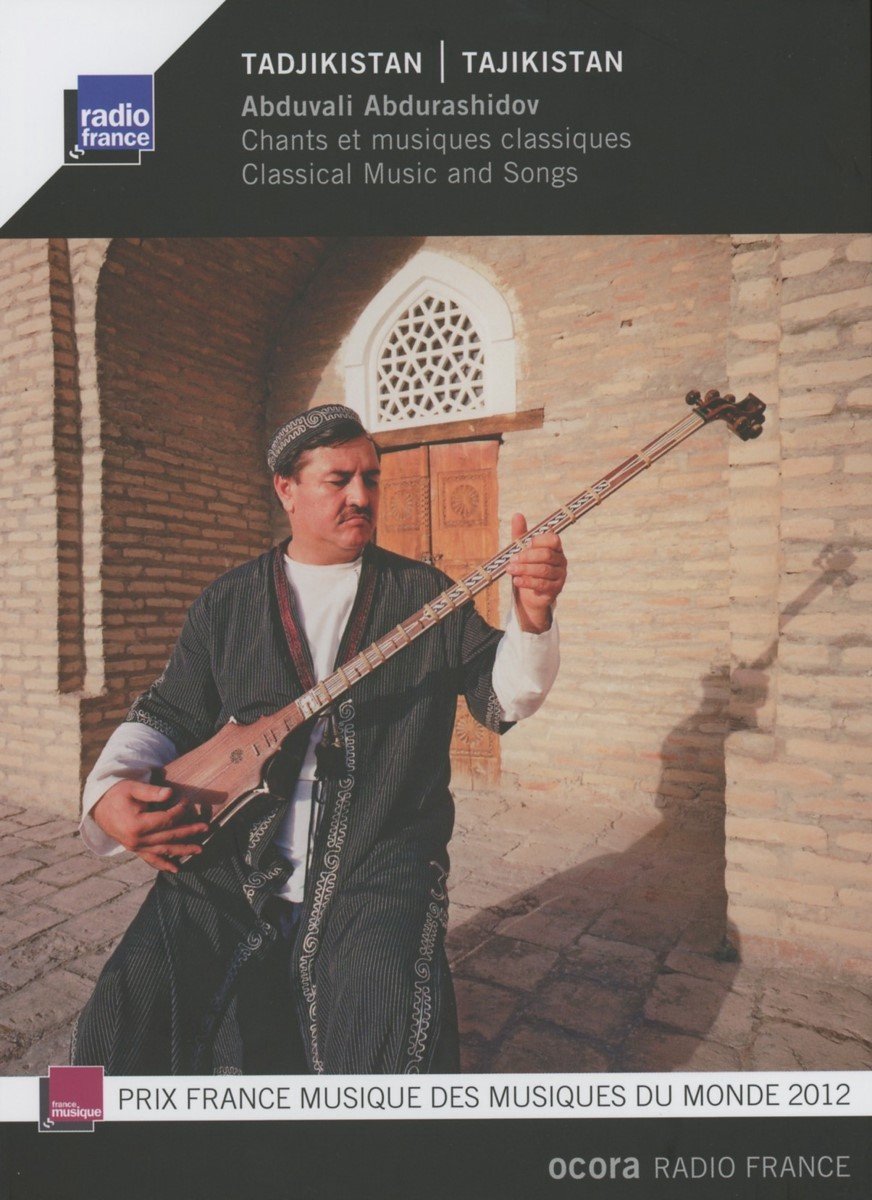 Abduvali Abdurashidov - Tadjikistan: Chants Et Musiques Classiques (CD)
