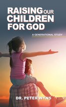 Raising Our Children For God