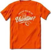 Would You Be My Valentine - Valentijn T-Shirt | Grappig Valentijnsdag Cadeautje voor Hem en Haar | Dames - Heren - Unisex | Kleding Cadeau | - Oranje - XXL