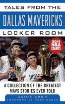 Tales from the Team - Tales from the Dallas Mavericks Locker Room