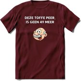 Deze toffe peer is geen 49 meer T-Shirt | Grappig Abraham 50 Jaar Verjaardag Kleding Cadeau | Dames – Heren - Burgundy - M