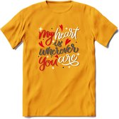 My Heart Is Wherever You Are - Valentijn T-Shirt | Grappig Valentijnsdag Cadeautje voor Hem en Haar | Dames - Heren - Unisex | Kleding Cadeau | - Geel - L