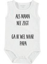 Baby Rompertje met tekst 'Als mama nee zegt, ga ik wel naar papa' | mouwloos l | wit zwart | maat 50-56 | cadeau | Kraamcadeau | Kraamkado