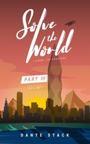 Solve the World: Part Three