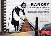 Banksy Locations & Tours Volume 1