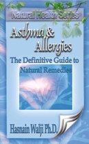 Guide to Natural Remedies - Asthma and Allergies