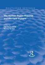 Routledge Revivals - The Korean Peace Process and the Four Powers