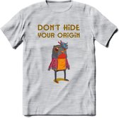 Dont hide your origin vogel quote T-Shirt Grappig | Dieren vogels Kleding Kado Heren / Dames | Animal Skateboard Cadeau shirt - Licht Grijs - Gemaleerd - XXL