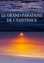 Le grand paradoxe de l'existence