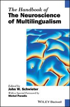 Blackwell Handbooks in Linguistics - The Handbook of the Neuroscience of Multilingualism