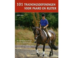 101 Trainingsoefeningen Voor Paard En Ruiter