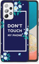 Leuk TPU Back Case Geschikt voor Samsung Galaxy A73 Telefoon Hoesje met Zwarte rand Flowers Blue Don't Touch My Phone