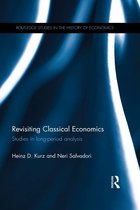 Routledge Studies in the History of Economics - Revisiting Classical Economics