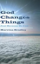 God Changes Things