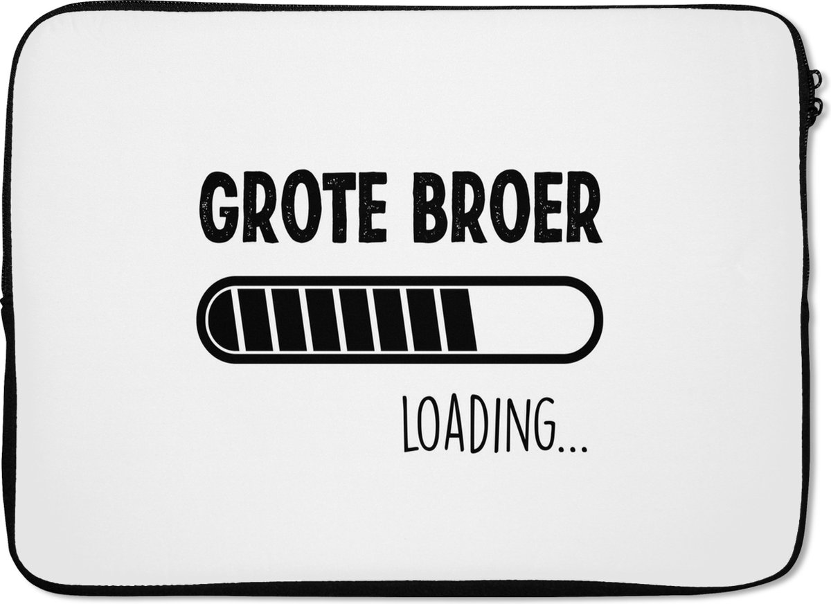 Laptophoes 13 inch - Quotes - Spreuken - Grote broer - Broertje zusje - Baby - Laptop sleeve - Binnenmaat 32x22,5 cm - Zwarte achterkant