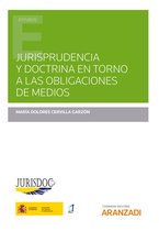 Estudios - Jurisprudencia y Doctrina en torno a las obligaciones de medios