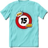 15 Jaar Hoera Verkeersbord T-Shirt | Grappig Verjaardag Cadeau | Dames - Heren | - Licht Blauw - XL