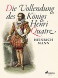 Die Vollendung des Königs Henri Quatre