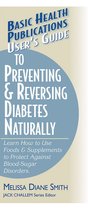Basic Health Publications User's Guide - User's Guide to Preventing & Reversing Diabetes Naturally