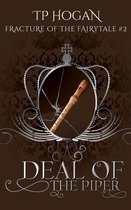 Fracture of the Fairytale 2 - Deal of the Piper