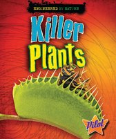Engineered by Nature - Killer Plants