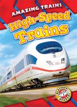 Amazing Trains - High-Speed Trains