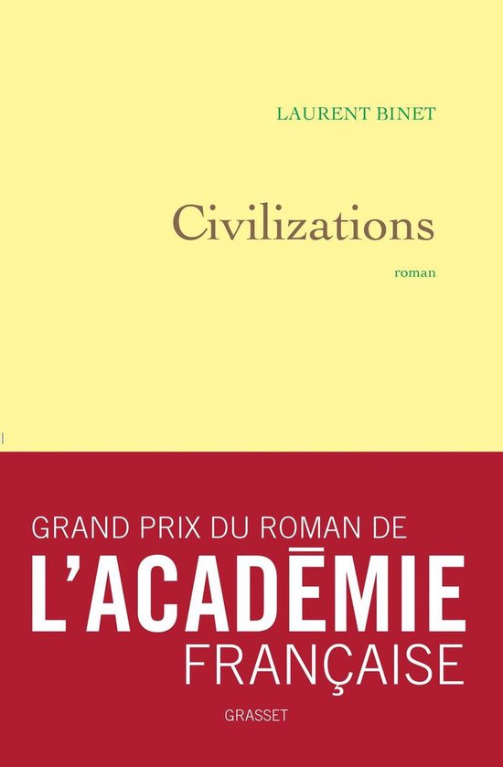 Boek 'Civilizations' van Laurent Binet, bekroond met de Grand Prix du Roman de l'Académie Française.