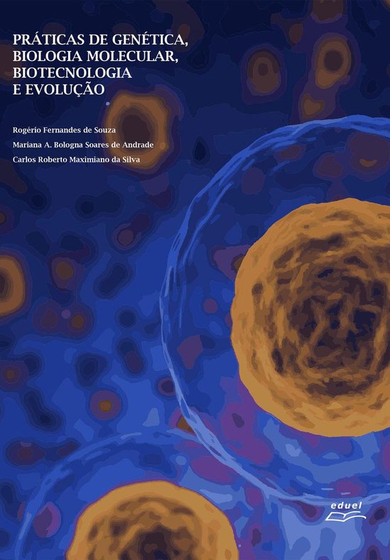 Práticas de Genética, Biologia Molecular, Biotecnologia e  ... - cover