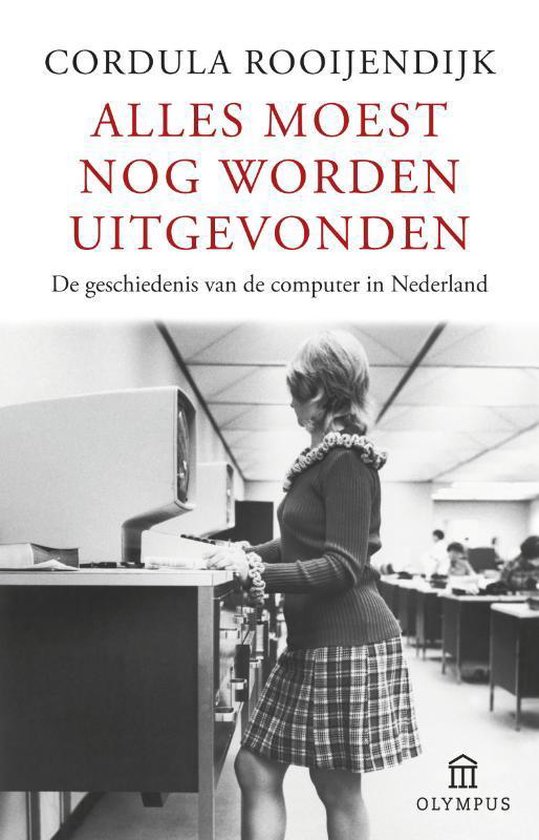 Cover van het boek 'Alles moest nog worden uitgevonden' van Cordula Rooijendijk