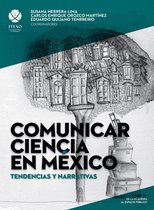 De la academia al espacio público 2 - Comunicar ciencia en México: Tendencias y narrativas
