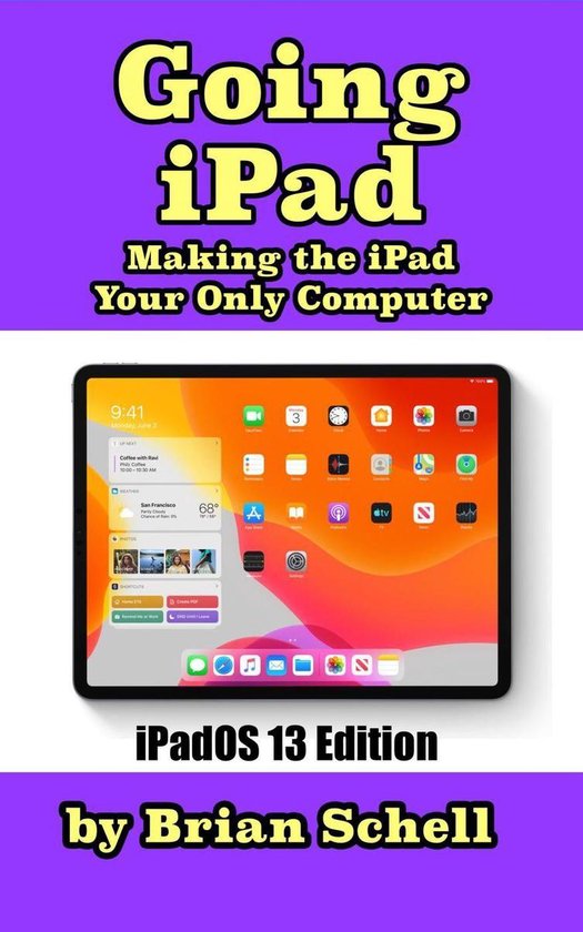 Going iPad (Third Edition): Making the iPad Your Only Comput ... - cover