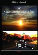 Collection Classique / Edilivre - JFK: Omerta sur un Coup d'État