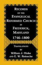 Records Of The Evangelical Reformed Church In Frederick, Maryland 1746-1800