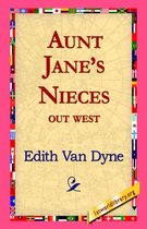 Aunt Jane's Nieces Out West