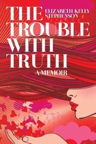 The Trouble with Truth